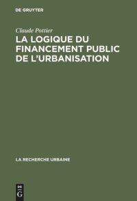 cover of the book La logique du financement public de l'urbanisation