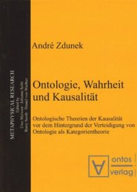 cover of the book Ontologie, Wahrheit und Kausalität: Ontologische Theorien der Kausalität vor dem Hintergrund der Verteidigung von Ontologie als Kategorientheorie