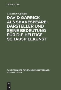 cover of the book David Garrick als Shakespeare-Darsteller und seine Bedeutung für die heutige Schauspielkunst