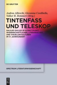 cover of the book Tintenfass und Teleskop: Galileo Galilei im Schnittpunkt wissenschaftlicher, literarischer und visueller Kulturen im 17. Jahrhundert