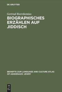 cover of the book Biographisches Erzählen auf Jiddisch: Grammatische und diskursanalytische Untersuchungen