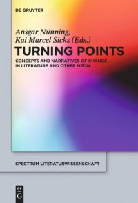 cover of the book Turning Points: Concepts and Narratives of Change in Literature and Other Media