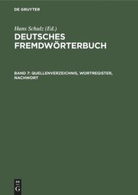 cover of the book Deutsches Fremdwörterbuch: Band 7 Quellenverzeichnis, Wortregister, Nachwort