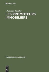 cover of the book Les promoteurs immobiliers: Contribution à l'analyse de la production capitaliste du logement en France