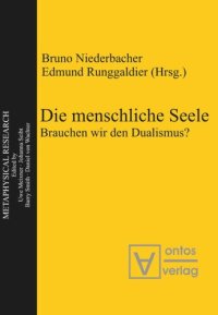 cover of the book Die menschliche Seele: Brauchen wir den Dualismus?