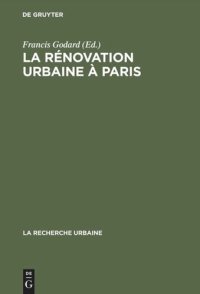 cover of the book La rénovation urbaine à Paris: Structure urbaine et logique de classe