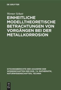 cover of the book Einheitliche modelltheoretische Betrachtungen von Vorgängen bei der Metallkorrosion