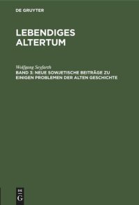 cover of the book Lebendiges Altertum. Neue sowjetische Beiträge zu einigen Problemen der alten Geschichte: Das Problem der Bagauden und die Frage der freien Lohnarbeit in neuem Lichte