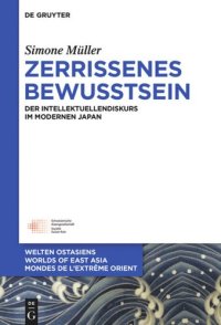 cover of the book Zerrissenes Bewusstsein: Der Intellektuellendiskurs im modernen Japan