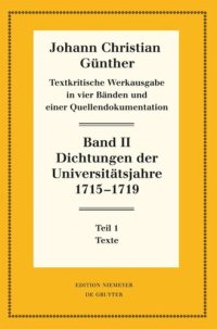 cover of the book Textkritische Werkausgabe. Band II Dichtungen der Universitätsjahre 1715-1719: 1: Texte. 2: Nachweise und Erläuterungen