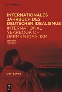 cover of the book Internationales Jahrbuch des Deutschen Idealismus / International Yearbook of German Idealism: 9/2011 Freiheit / Freedom