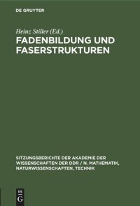 cover of the book Fadenbildung und Faserstrukturen: Dem Wirken Wofgang Bobeths gewidmet