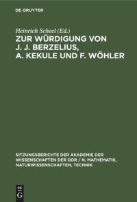 cover of the book Zur Würdigung von J. J. Berzelius, A. Kekule und F. Wöhler