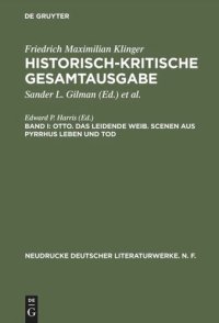 cover of the book Historisch-kritische Gesamtausgabe: Band I Otto. Das leidende Weib. Scenen aus Pyrrhus Leben und Tod