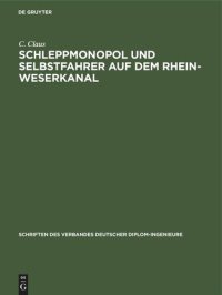 cover of the book Schleppmonopol und Selbstfahrer auf dem Rhein-Weserkanal