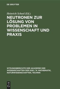 cover of the book Neutronen zur Lösung von Problemen in Wissenschaft und Praxis