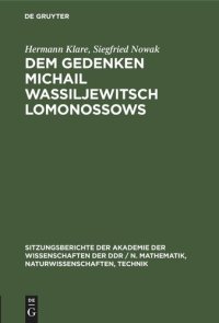 cover of the book Dem Gedenken Michail Wassiljewitsch Lomonossows: Nowak, Siegfried: Forschungsergebnisseaus dem Zentralinstitut für Organische Chemie