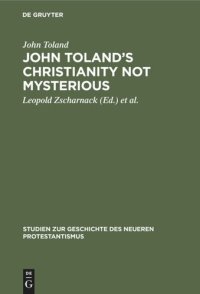 cover of the book John Toland’s Christianity not mysterious: (Christentum ohne Geheimnis) 1696