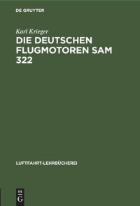 cover of the book Die deutschen Flugmotoren SAM 322