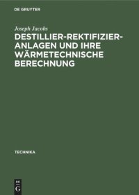 cover of the book Destillier-Rektifizier-Anlagen und ihre wärmetechnische Berechnung