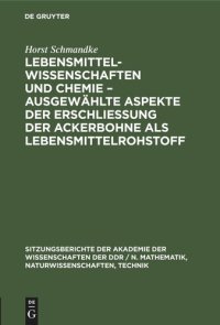 cover of the book Lebensmittelwissenschaften und Chemie – ausgewählte Aspekte der Erschließung der Ackerbohne als Lebensmittelrohstoff