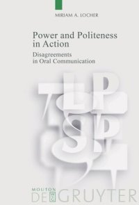 cover of the book Power and Politeness in Action: Disagreements in Oral Communication