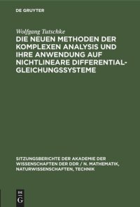 cover of the book Die neuen Methoden der komplexen Analysis und ihre Anwendung auf nichtlineare Differentialgleichungssysteme