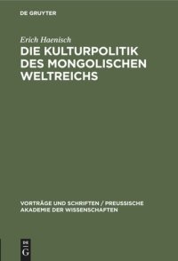 cover of the book Die Kulturpolitik des mongolischen Weltreichs