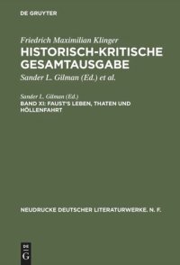 cover of the book Historisch-kritische Gesamtausgabe: Band XI Faust's Leben, Thaten und Höllenfahrt