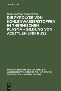 cover of the book Die Pyrolyse von Kohlenwasserstoffen im thermischen Plasma – Bildung von Acetylen und Ruß