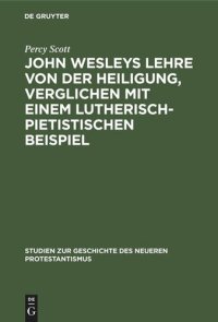 cover of the book John Wesleys Lehre von der Heiligung, verglichen mit einem lutherisch-pietistischen Beispiel