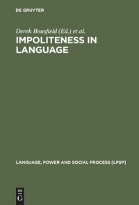 cover of the book Impoliteness in Language: Studies on its Interplay with Power in Theory and Practice