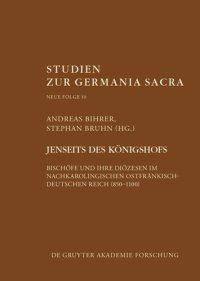 cover of the book Jenseits des Königshofs: Bischöfe und ihre Diözesen im nachkarolingischen ostfränkisch-deutschen Reich (850–1100)