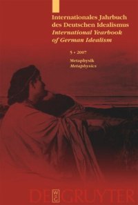 cover of the book Internationales Jahrbuch des Deutschen Idealismus / International Yearbook of German Idealism: 5/2007 Metaphysik / Metaphysics