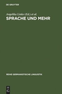 cover of the book Sprache und mehr: Ansichten einer Linguistik der sprachlichen Praxis