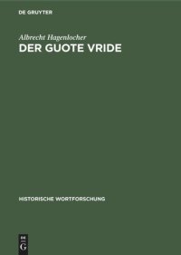 cover of the book Der guote vride: Idealer Friede in deutscher Literatur bis ins frühe 14. Jahrhundert