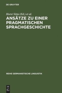 cover of the book Ansätze zu einer pragmatischen Sprachgeschichte: Zürcher Kolloquium 1978