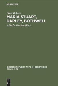 cover of the book Maria Stuart, Darley, Bothwell