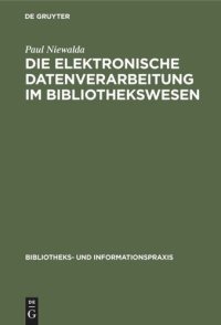 cover of the book Die elektronische Datenverarbeitung im Bibliothekswesen