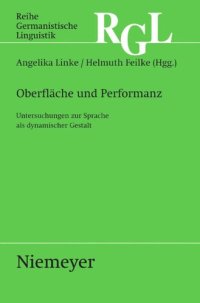 cover of the book Oberfläche und Performanz: Untersuchungen zur Sprache als dynamischer Gestalt