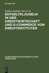 cover of the book Entgeltklauseln in der Kreditwirtschaft und E-Commerce von Kreditinstituten: Bankrechtstag 2001