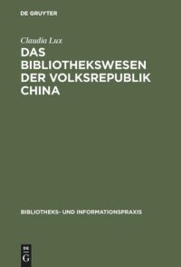 cover of the book Das Bibliothekswesen der Volksrepublik China