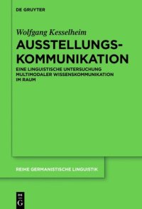 cover of the book Ausstellungskommunikation: Eine linguistische Untersuchung multimodaler Wissenskommunikation im Raum