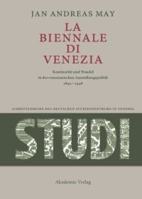 cover of the book BAND 2 La Biennale di Venezia: Kontinuität und Wandel in der venezianischen Ausstellungspolitik 1895-1948