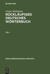 cover of the book Rückläufiges deutsches Wörterbuch: Handbuch der Wortausgänge im Deutschen, mit Beachtung der Wort- und Lautstruktur