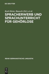 cover of the book Spracherwerb und Sprachunterricht für Gehörlose: Zielsetzungen und Probleme