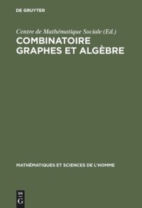 cover of the book Combinatoire graphes et algèbre