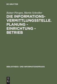 cover of the book Die Informationsvermittlungsstelle. Planung - Einrichtung - Betrieb