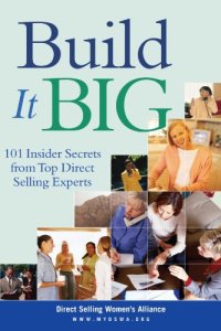 cover of the book Build It Big: 101 Insider Secrets from Top Direct Selling Experts