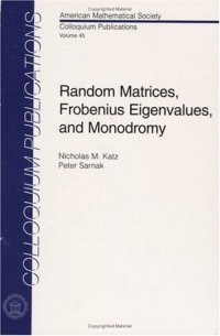 cover of the book Random Matrices, Frobenius Eigenvalues, and Monodromy 